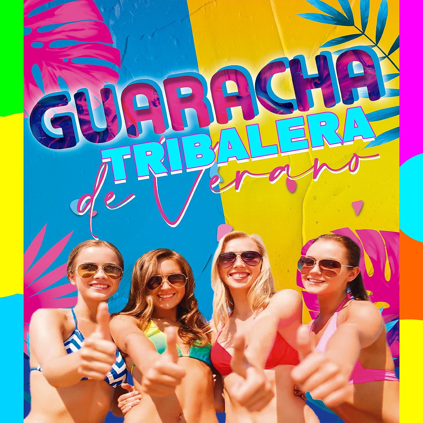 Постер альбома Guaracha Tribalera De Verano