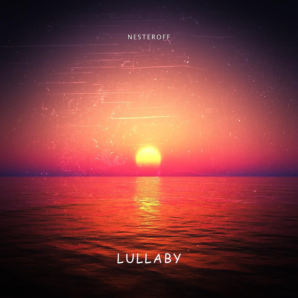 Постер альбома Nesteroff - Lullaby (Original Mix)