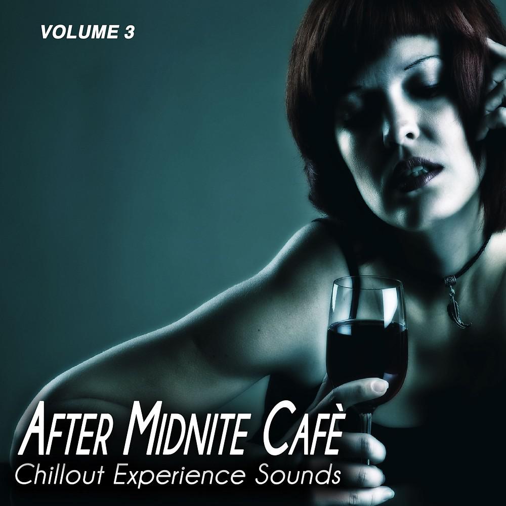 Постер альбома After Midnite Cafè, Vol. 3 (Chill Experience Sounds)