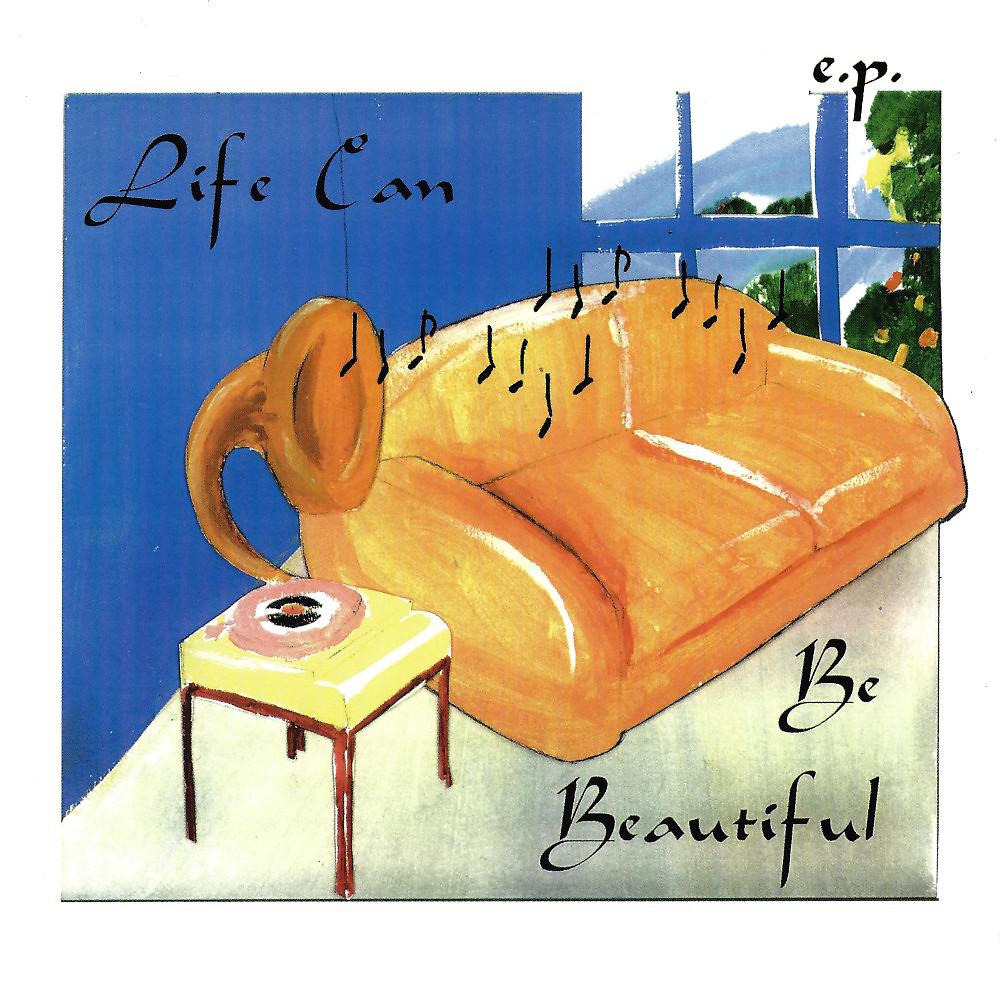 Постер альбома Life Can Be Beautiful EP