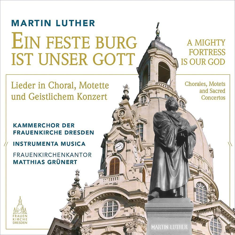 Постер альбома Ein feste Burg ist unser Gott (Lieder in Choral, Motette und Geistlichem Konzert)