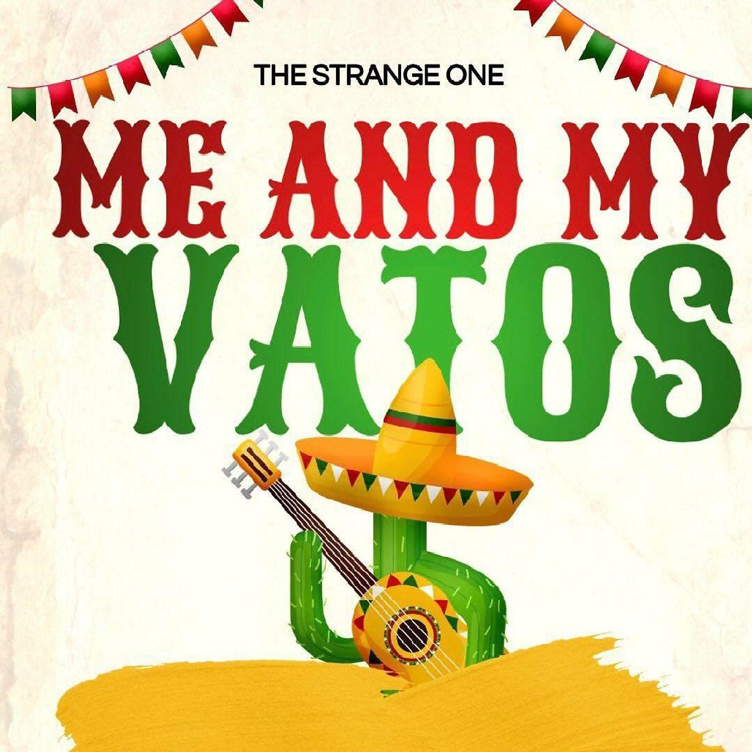 Постер альбома Me and My Vatos (feat. J Killa)
