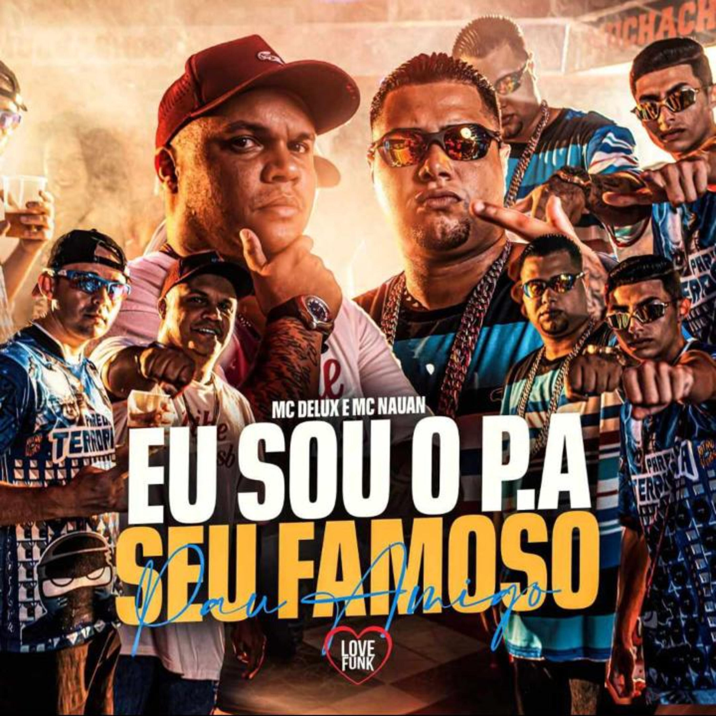 MC Nauan - Eu Sou o P.A Seu Famoso Pau Amigo