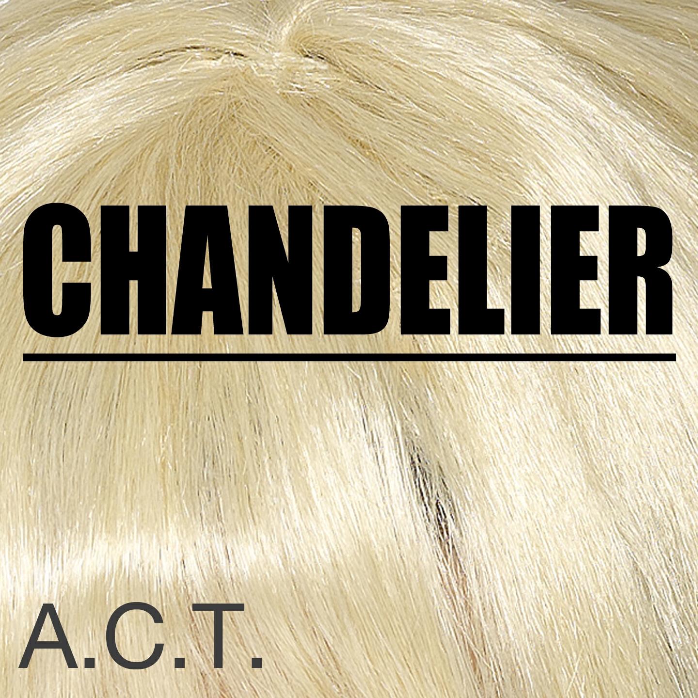 A.C.T. - Chandelier (Single Version)
