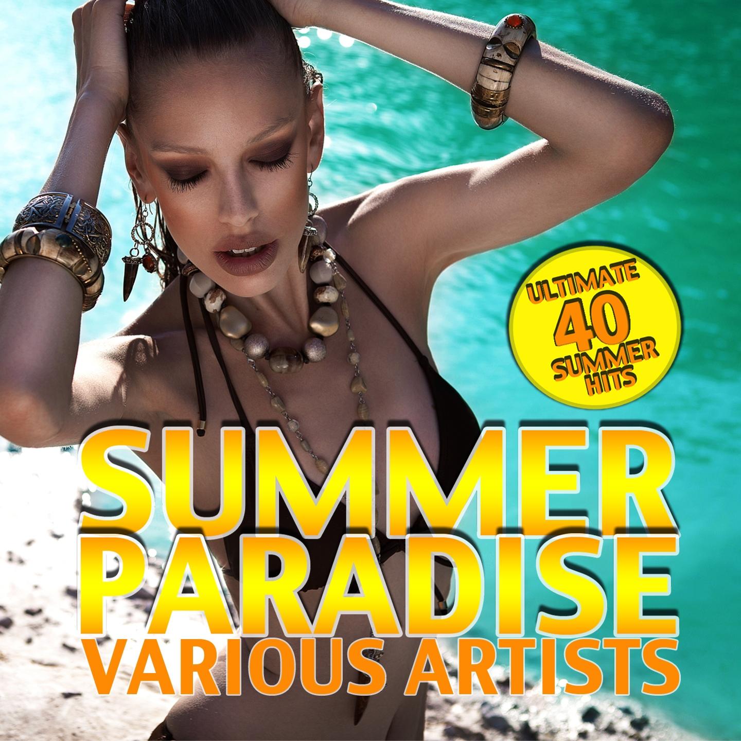 Постер альбома Summer Paradise (40 Ultimate Summer Hits)