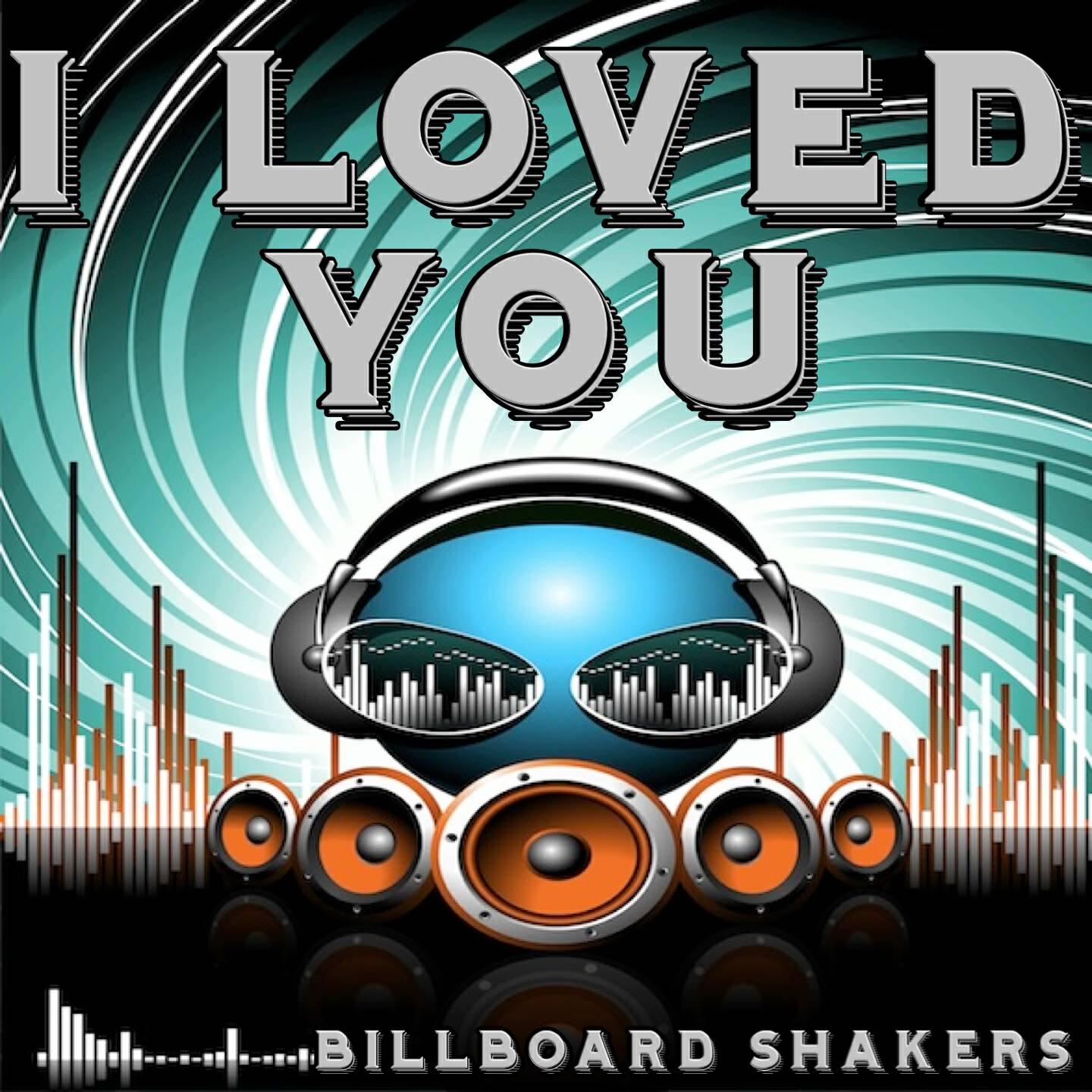 Billboard Shakers - I Loved You - Tribute to Blonde and Melissa Steel