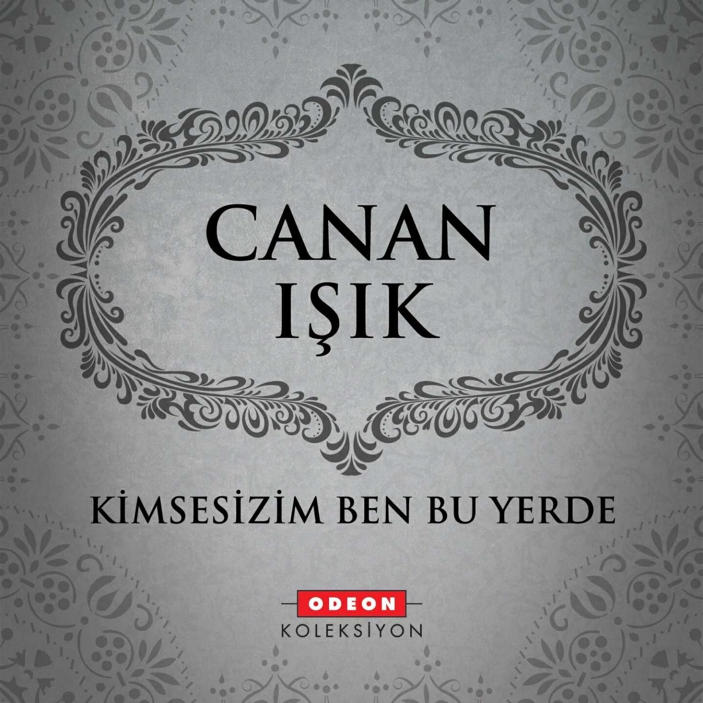 Canan Işık - Kimsesizim Ben Bu Yerde