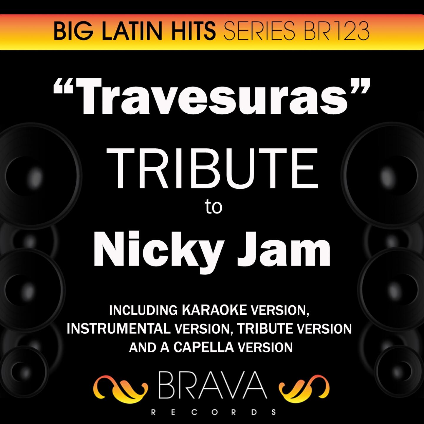 Brava HitMakers - Travesuras (In The Style Of Nicky Jam) [Tribute Version]