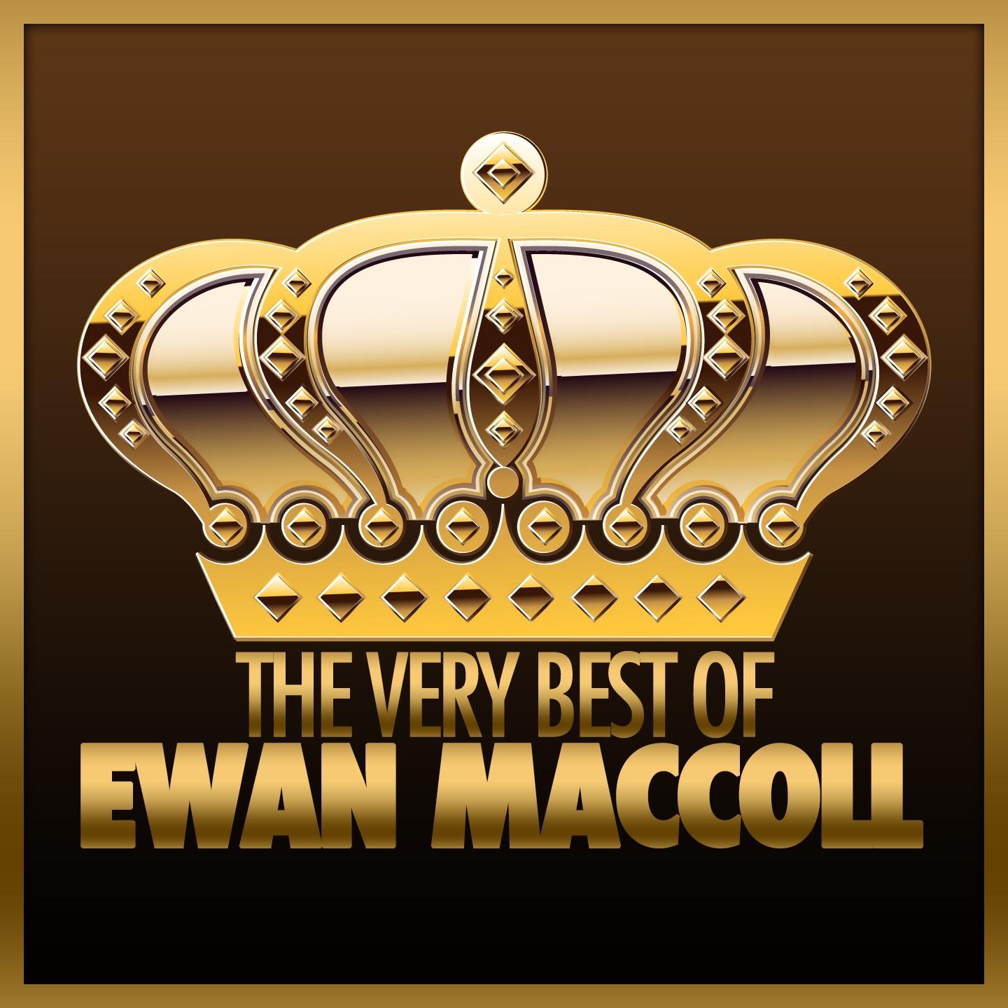Постер альбома The Very Best of Ewan MacColl
