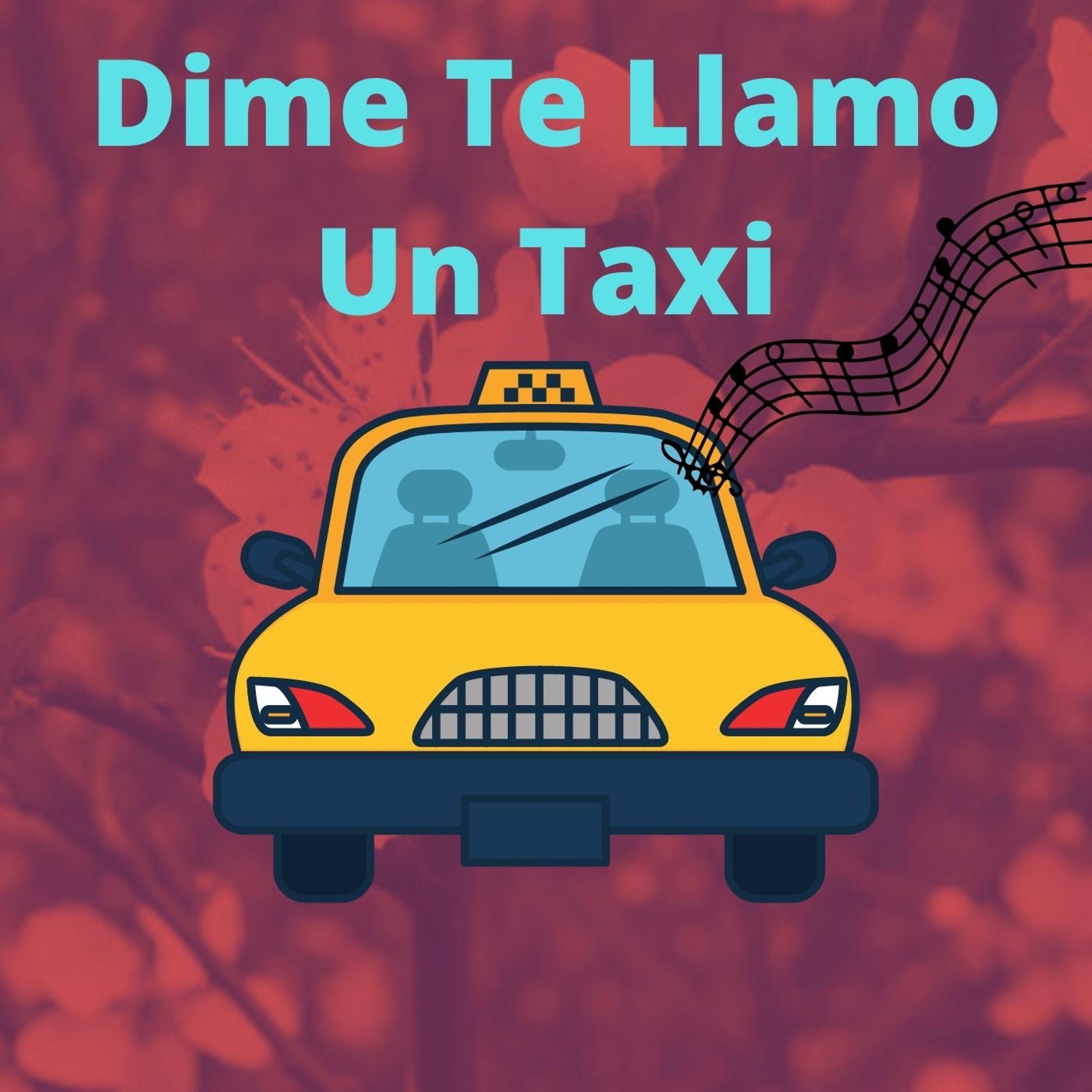 Постер альбома Dime Te Llamo Un Taxi