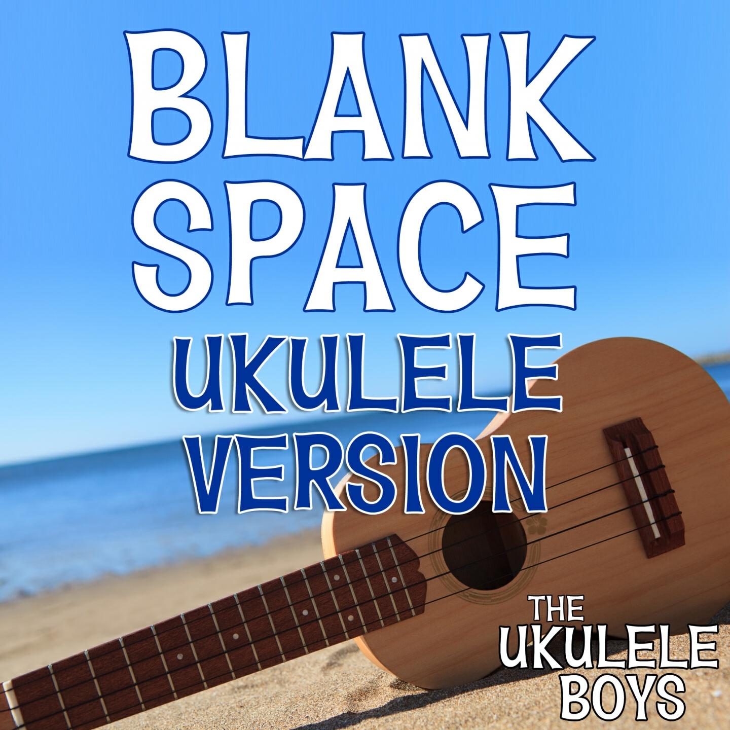 The Ukulele Boys - Blank Space (Ukulele Version)