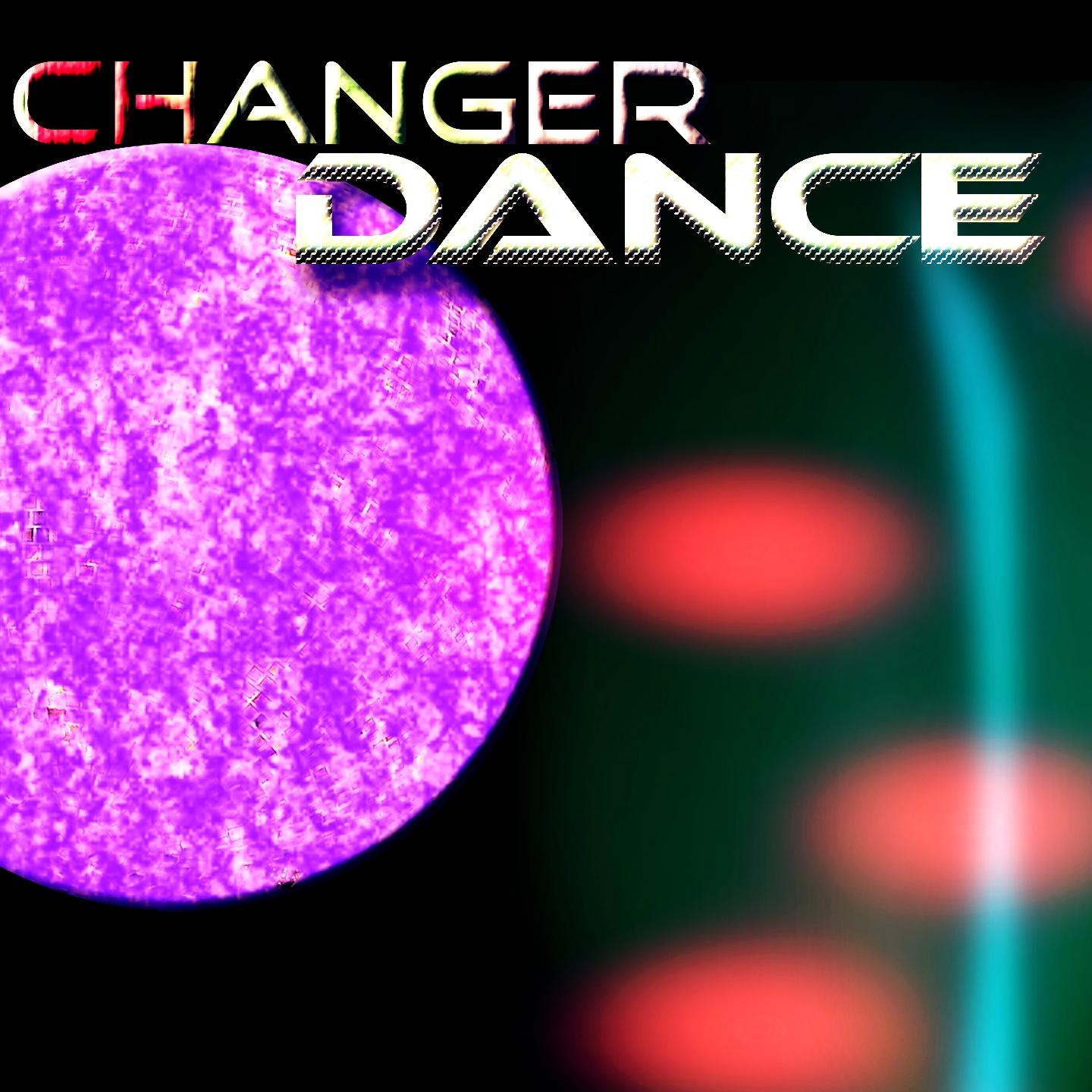Постер альбома Changer Dance