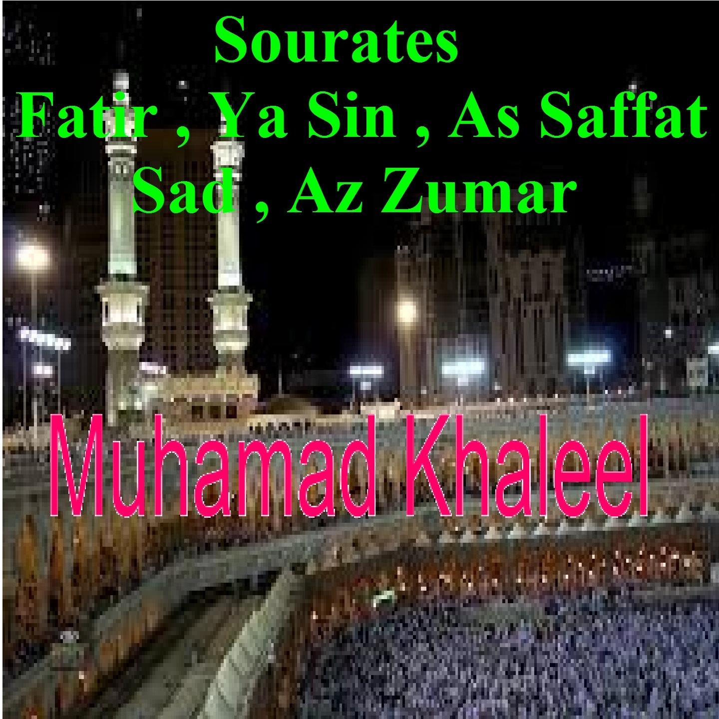 Постер альбома Sourates Fatir, Ya Sin, As Saffat, Sad, Az Zumar