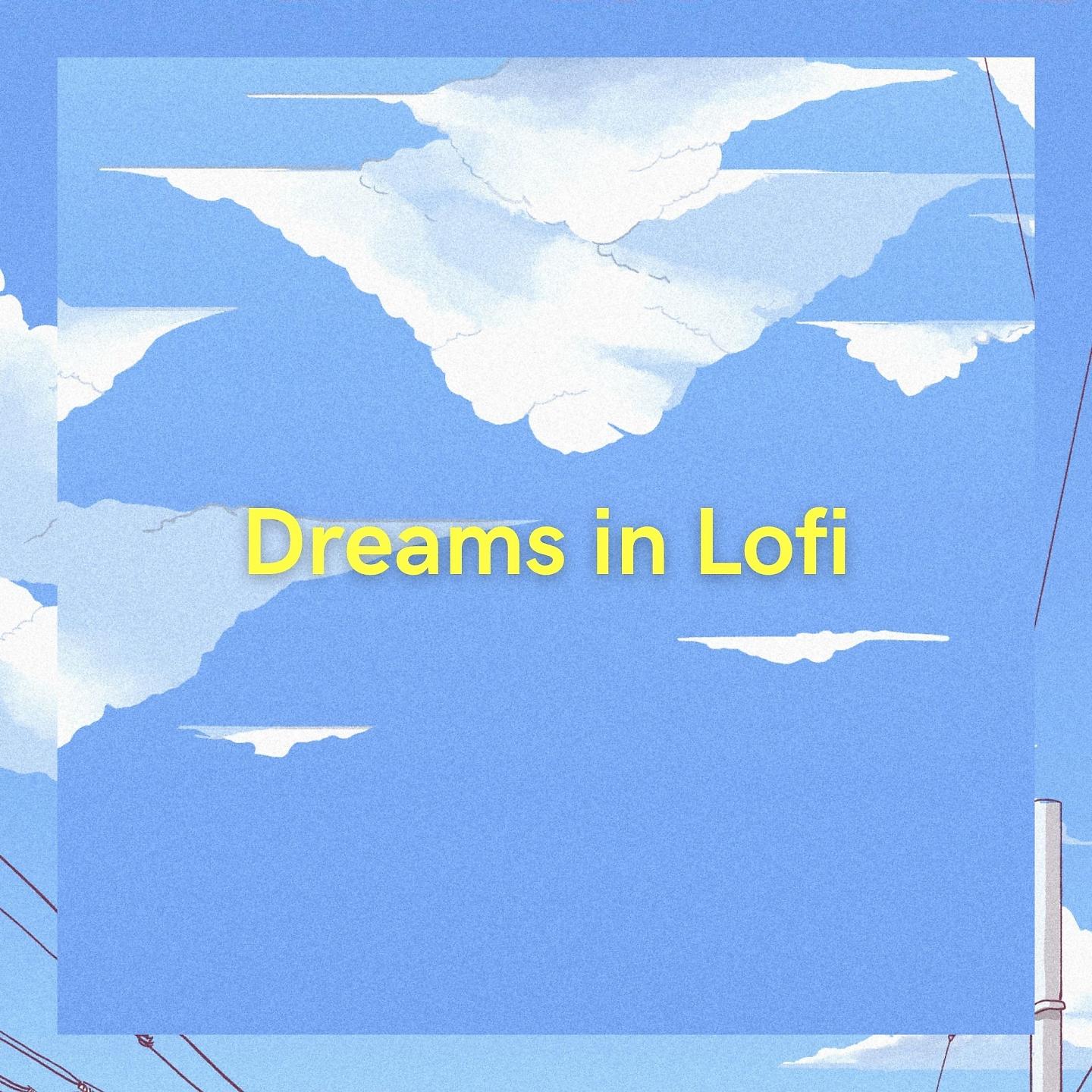 Постер альбома Dreams in Lofi