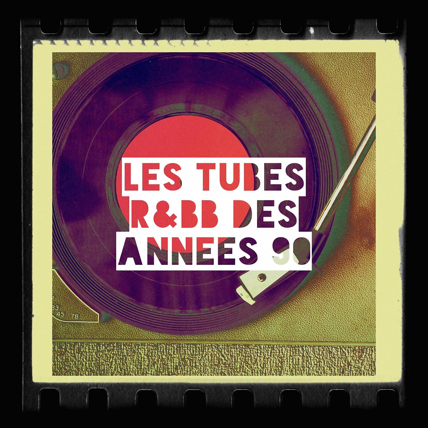 Постер альбома Les Tubes R&bb Des Années 90