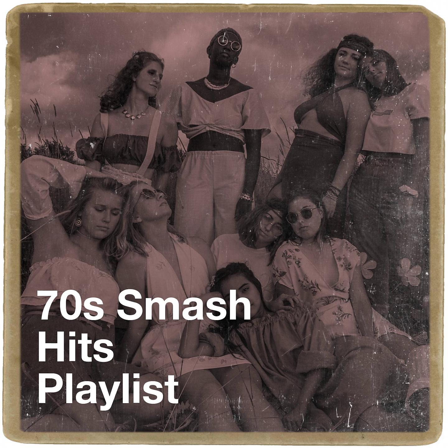 Постер альбома 70S Smash Hits Playlist