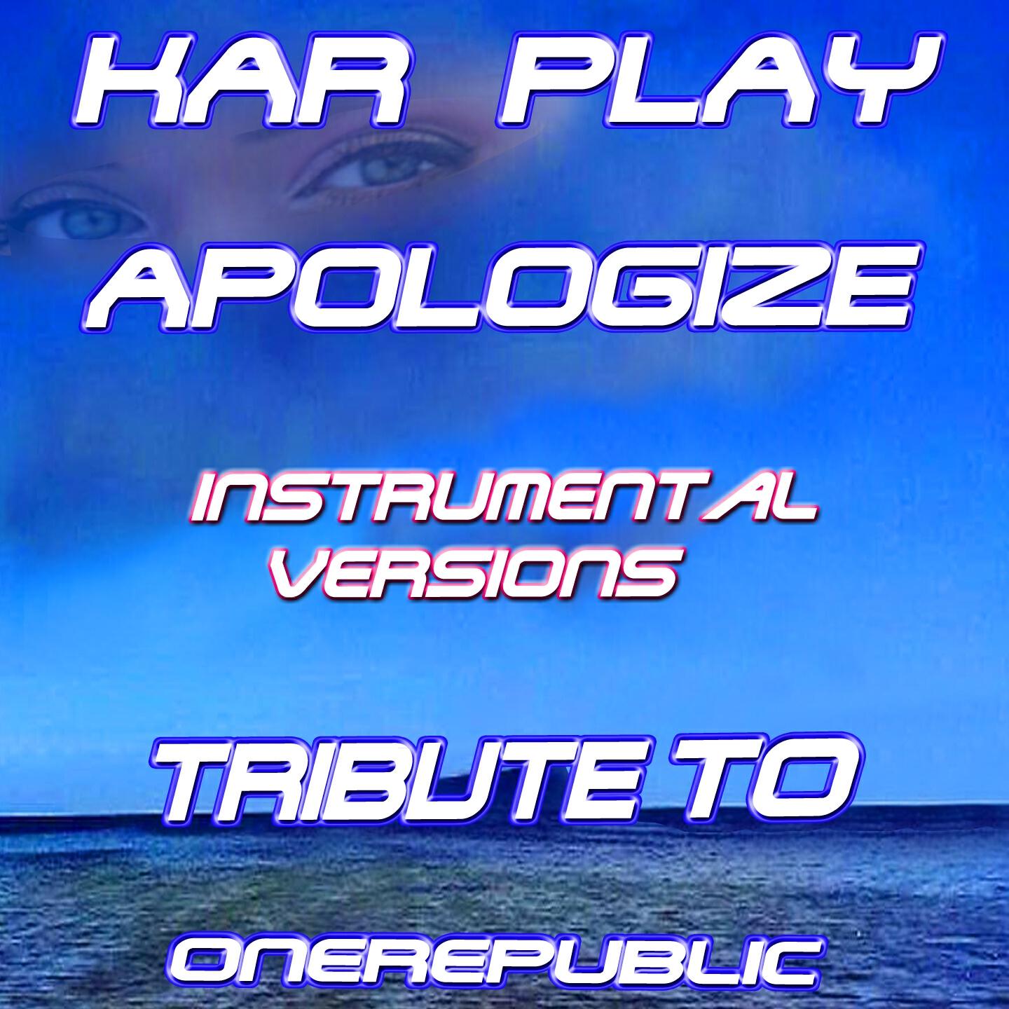 Kar Play - Apologize (Without Guitars Instrumental Mix)