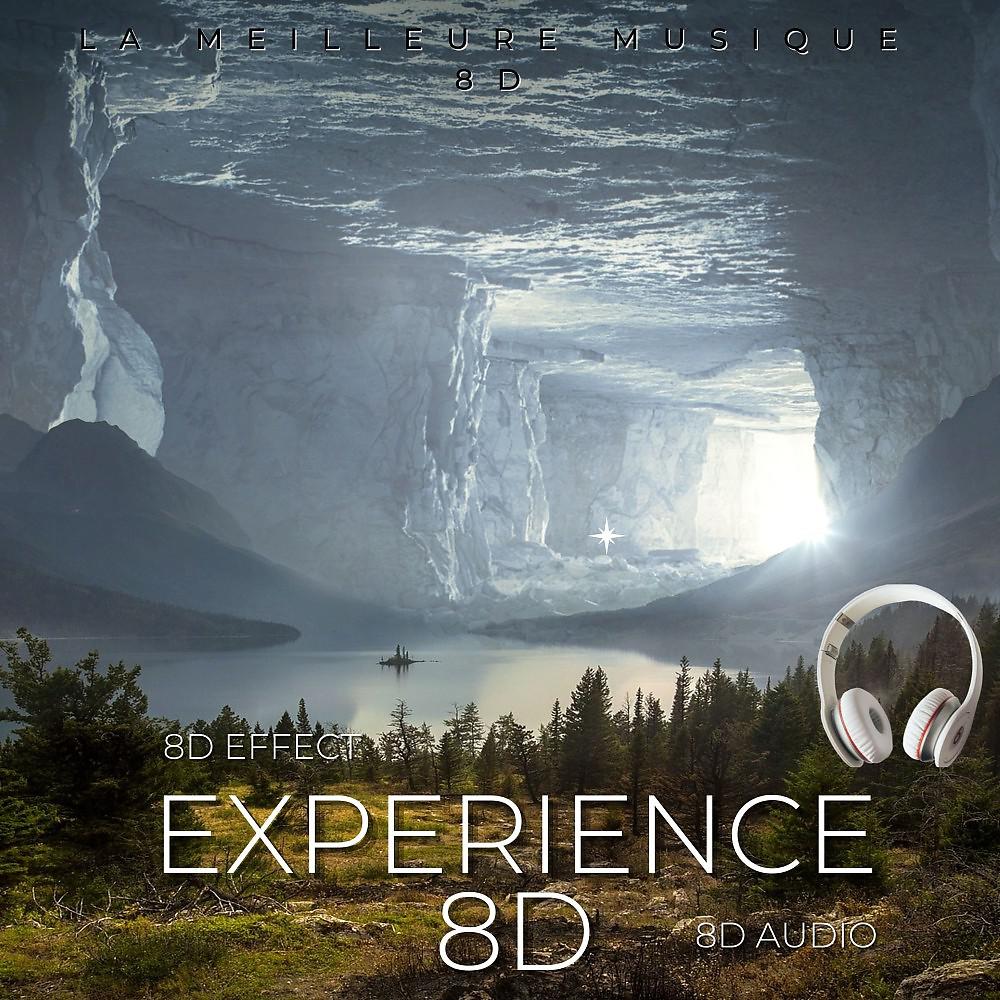 Постер альбома Experience 8D (La Meilleure Musique 8D)