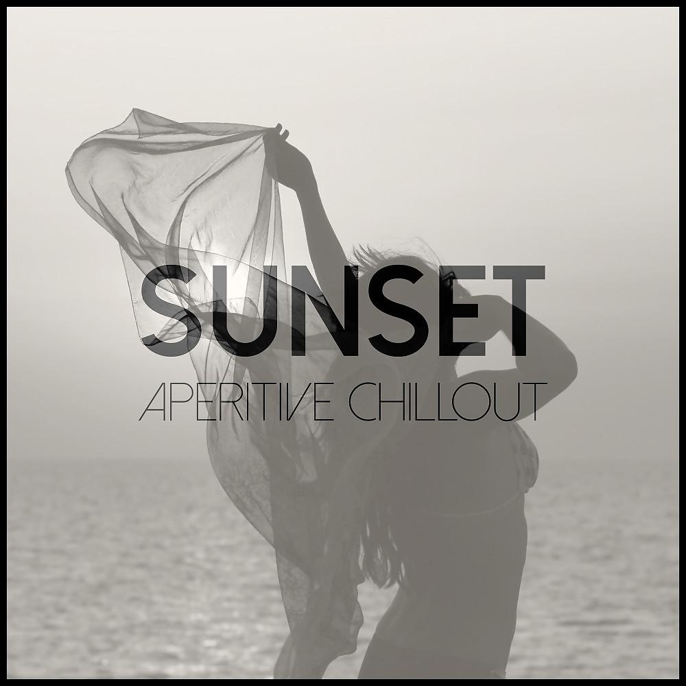 Постер альбома Sunset - Aperitive Chillout