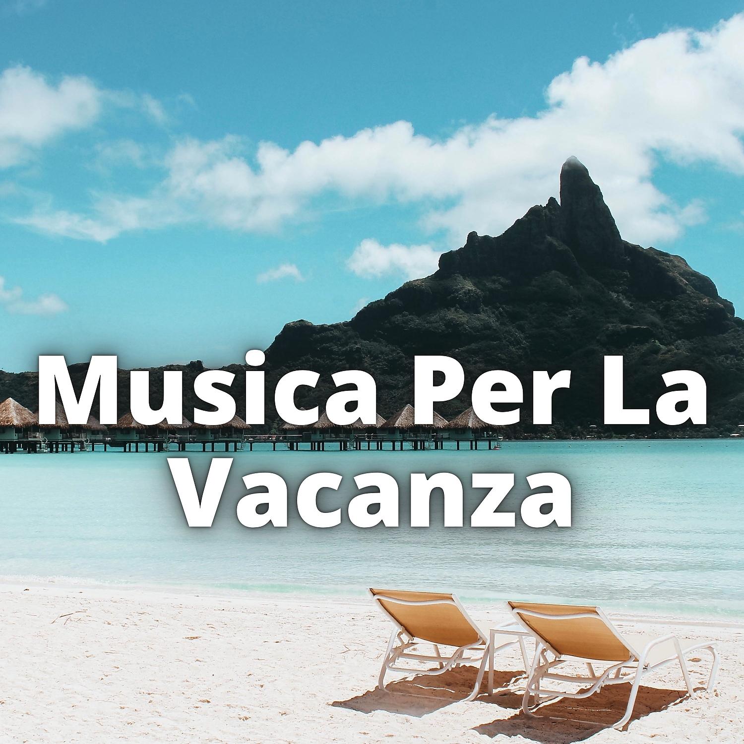 Постер альбома Musica Per La Vacanza