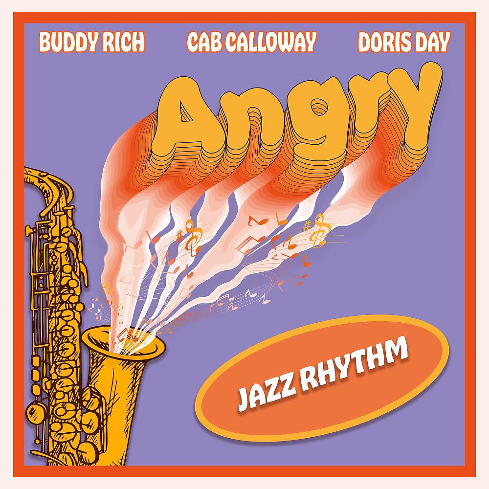 Постер альбома Angry (Jazz Rhythm)