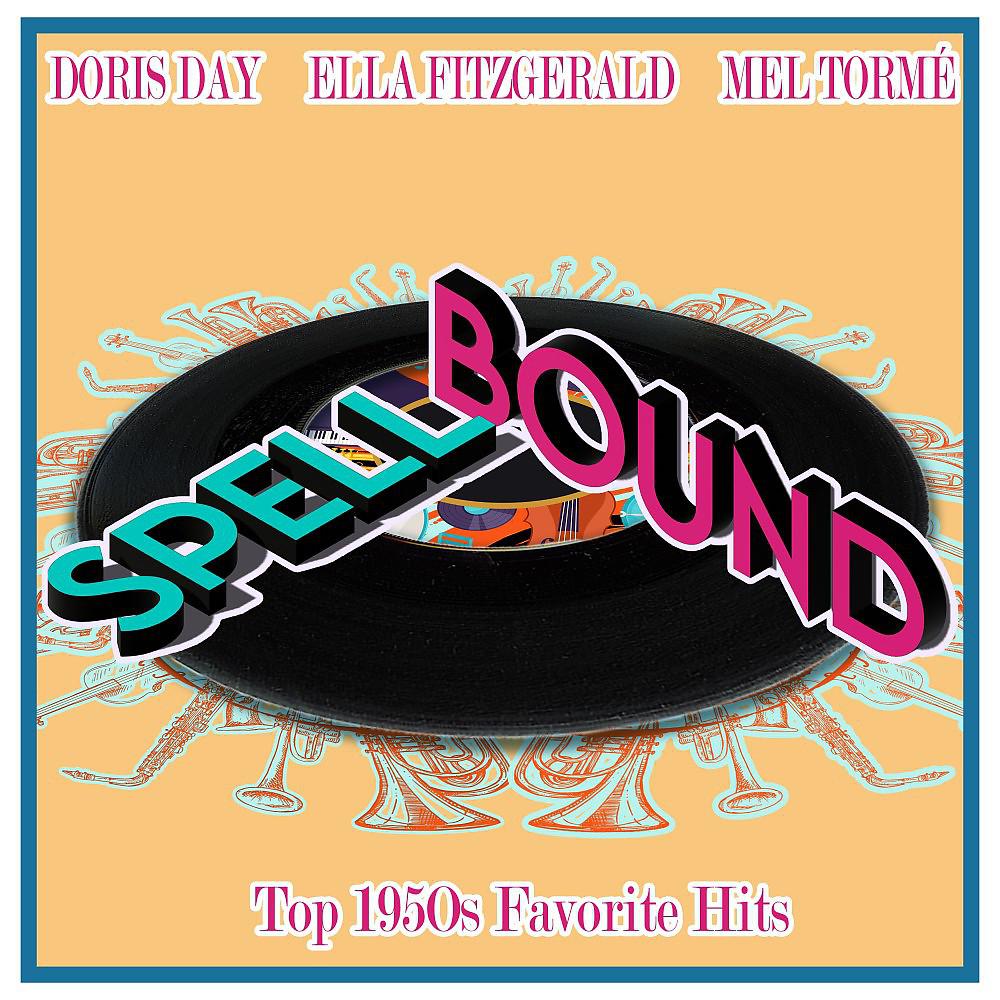 Постер альбома Spellbound (Top 1950s Favorite Hits)