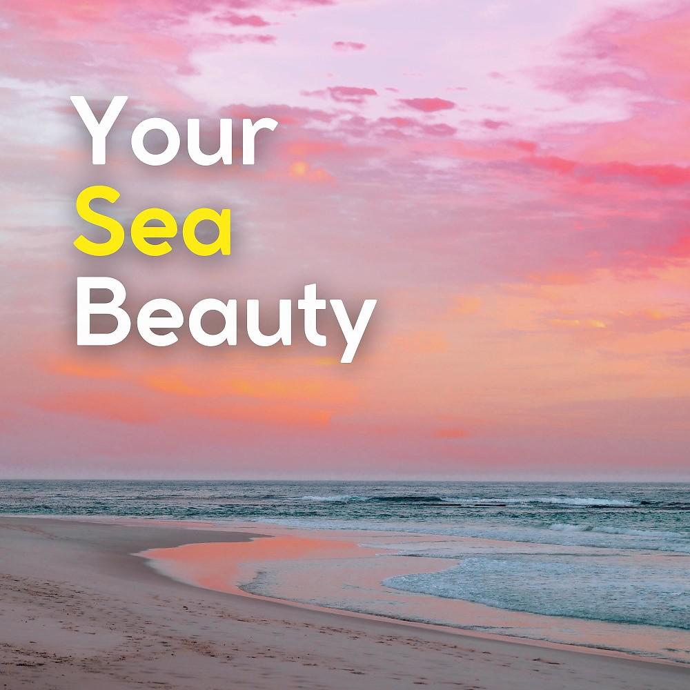 Постер альбома Your Sea Beauty