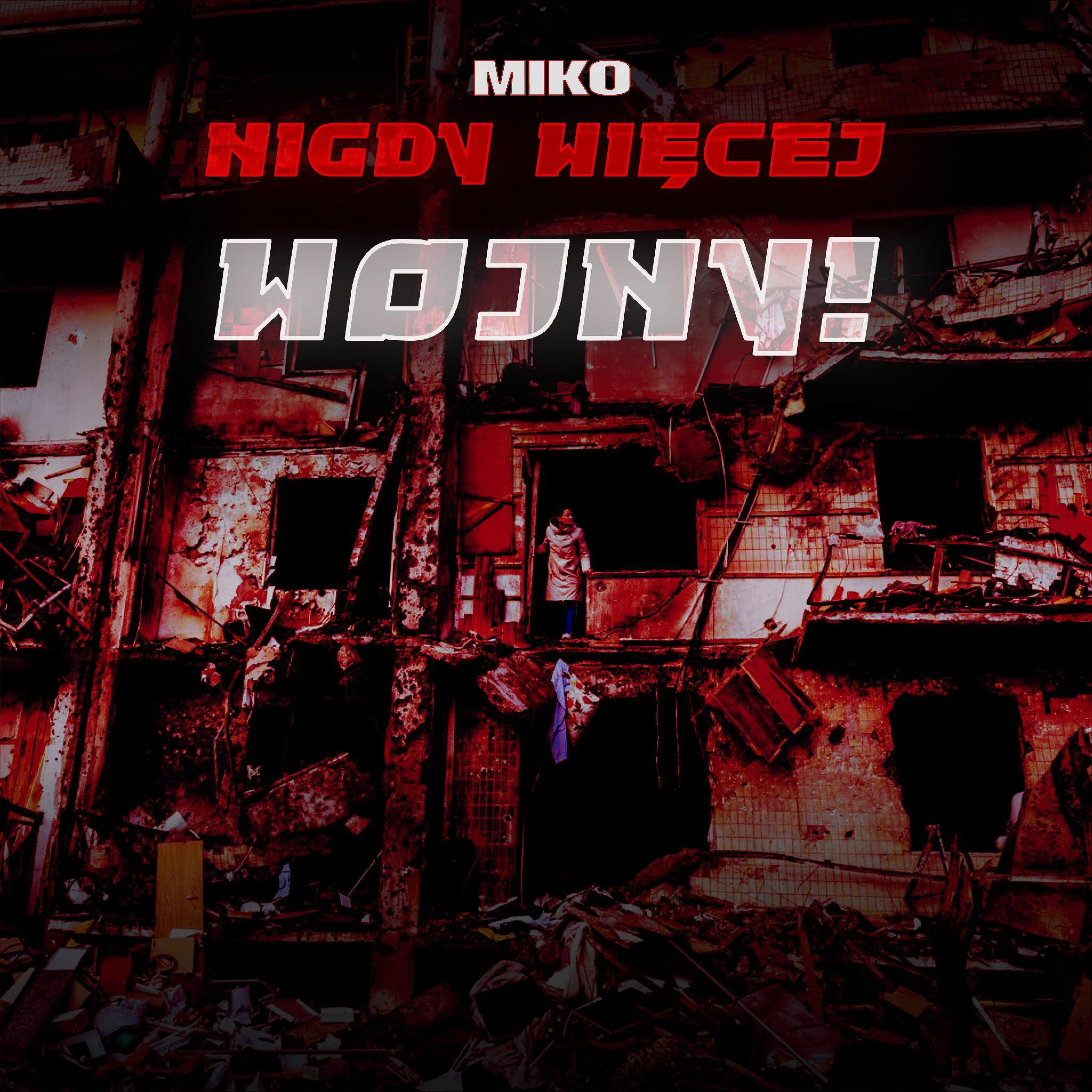 M I K O - M I K O - Nigdy więcej wojny!