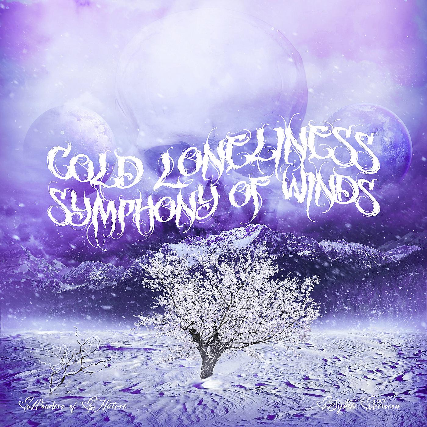 Постер альбома Cold Loneliness / Symphony of Winds