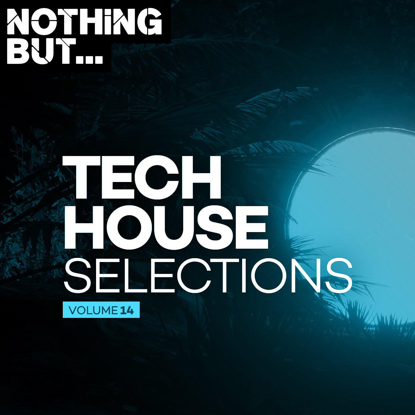 Постер альбома Nothing But... Tech House Selections, Vol. 14