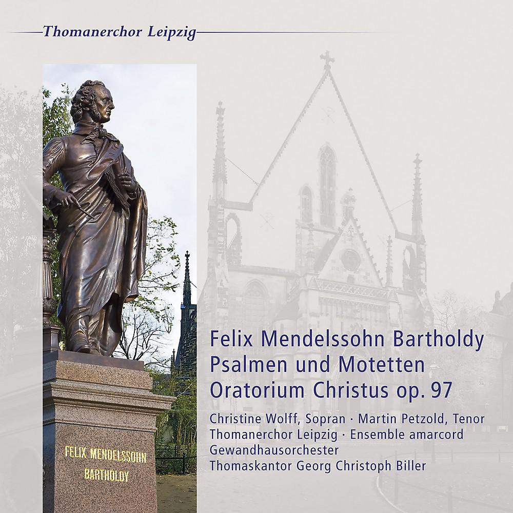 Постер альбома Felix Mendelssohn Bartholdy: Oratorium Christus, Op. 97
