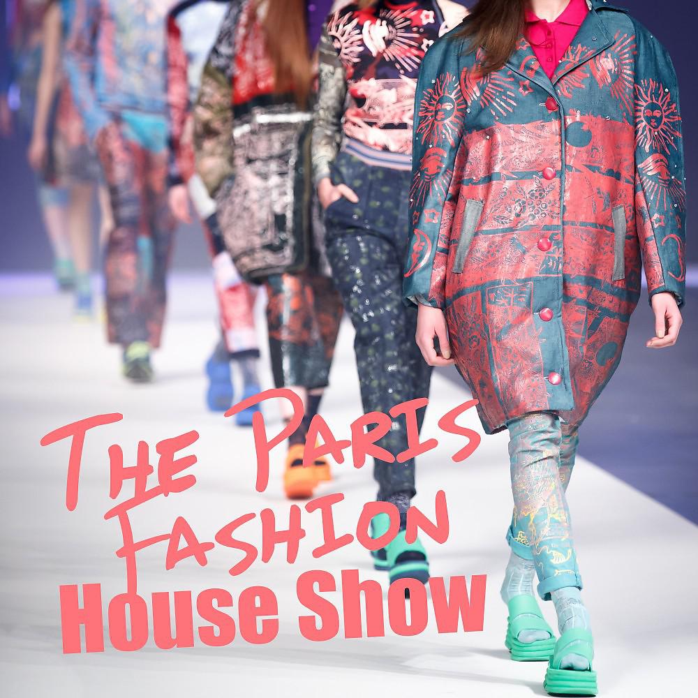 Постер альбома The Paris Fashion House Show