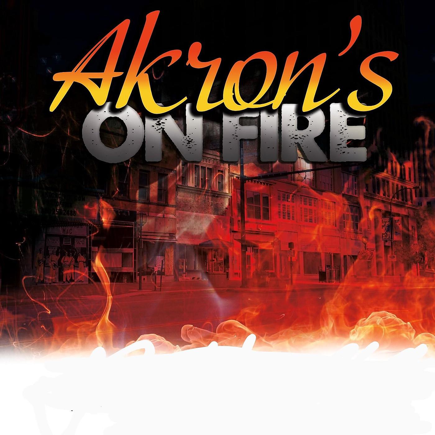 Постер альбома Akron's on Fire