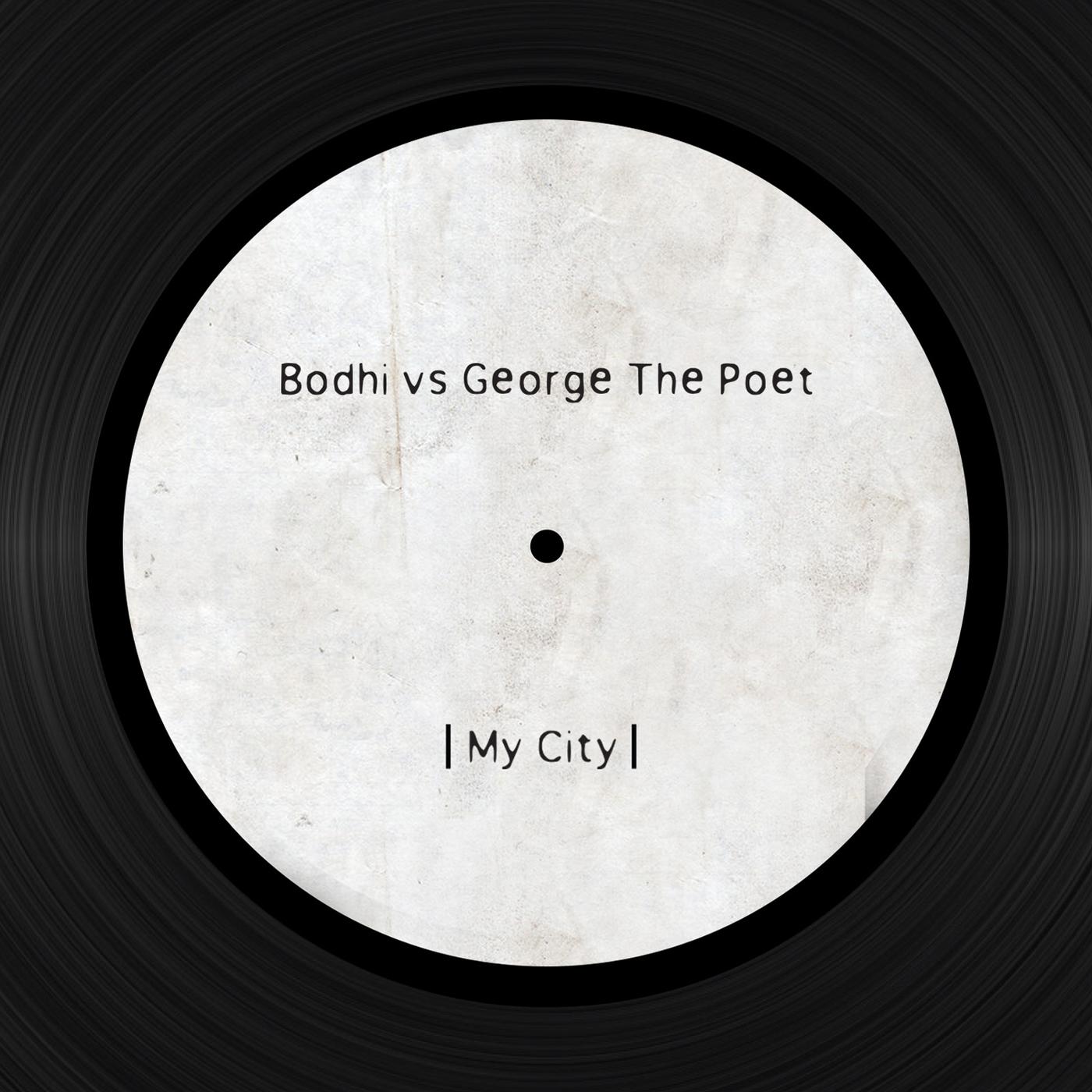 Bodhi - My City (Bodhi Vs. George The Poet)