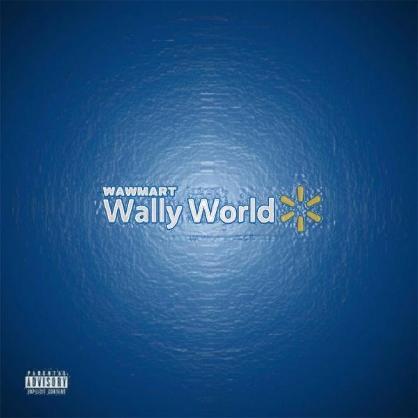 Постер альбома Wally World