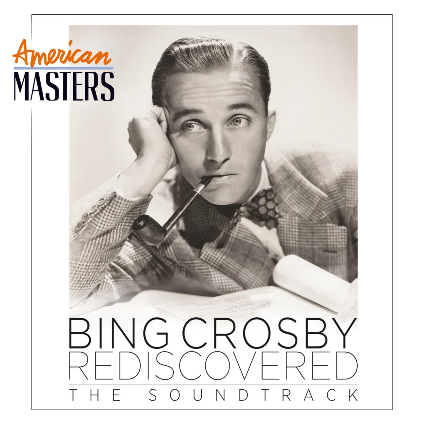 Постер альбома Bing Crosby Rediscovered: The Soundtrack (American Masters)