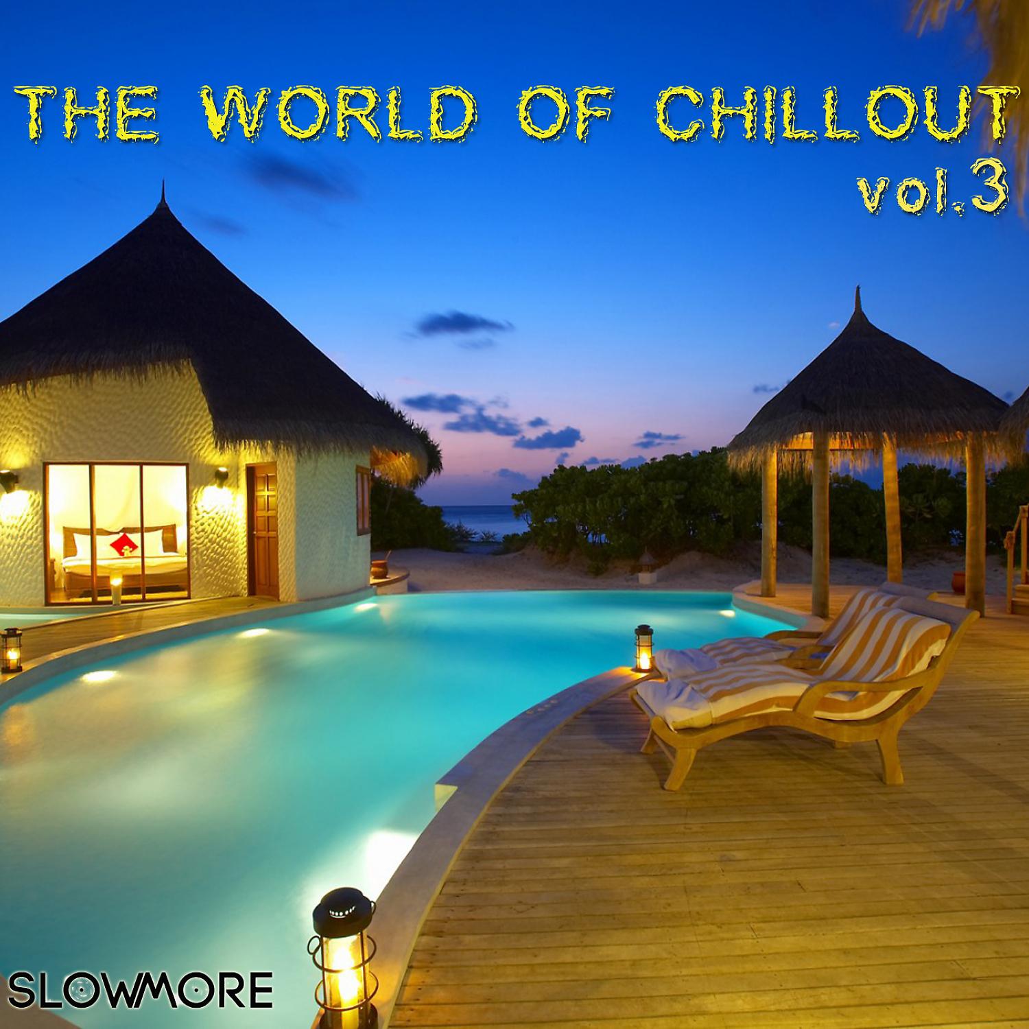 Постер альбома The World of Chillout, Vol 03