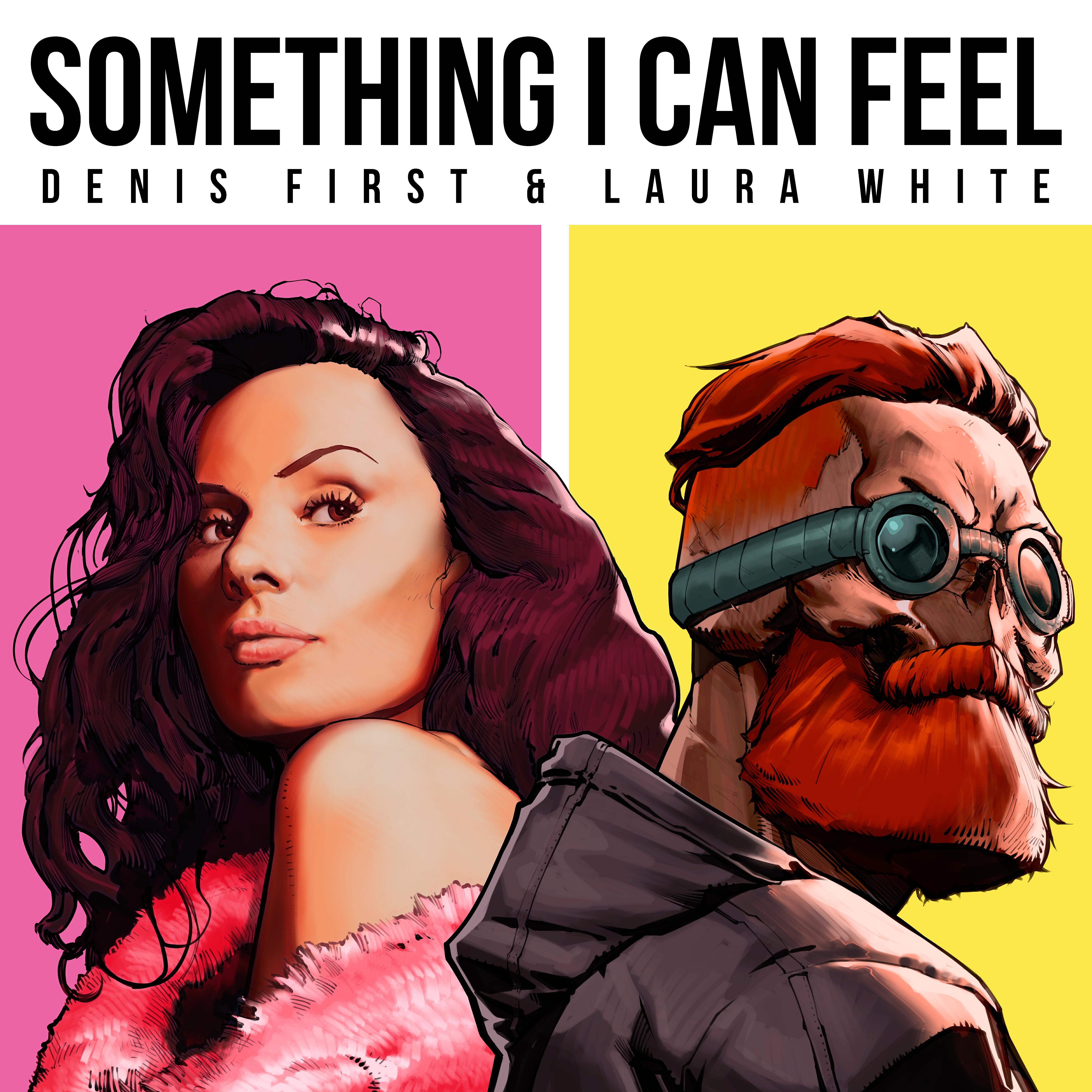 Denis First - Something I Can Feel