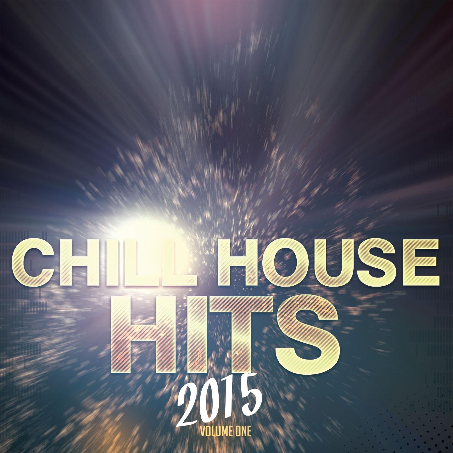 Постер альбома Chill House Hits - 2015, Vol. 1