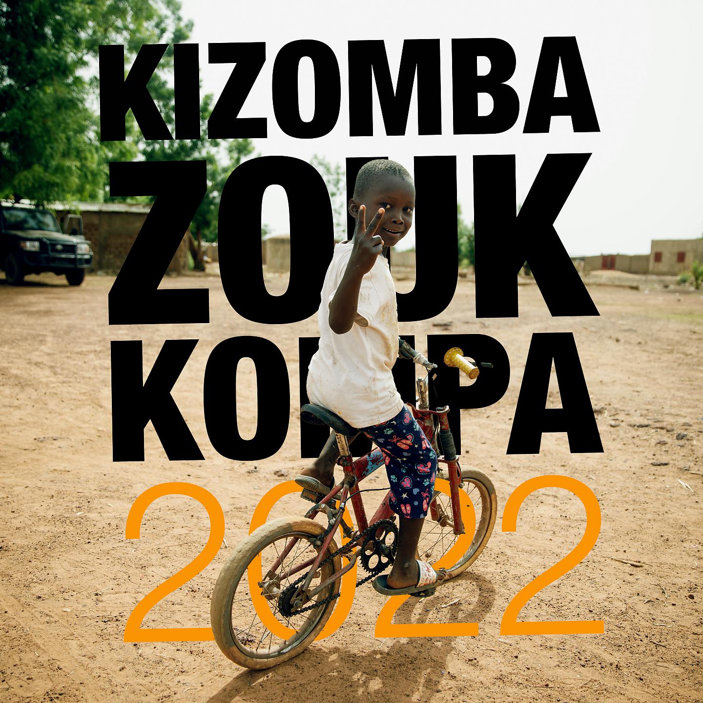 Постер альбома Kizomba, Zouk & Kompa 2022