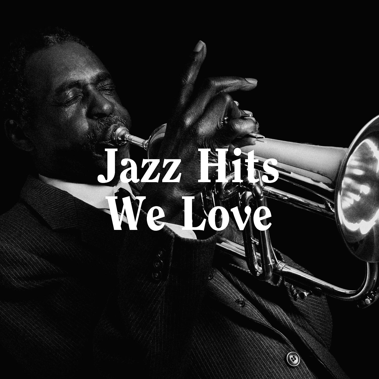 Постер альбома Jazz Hits We Love