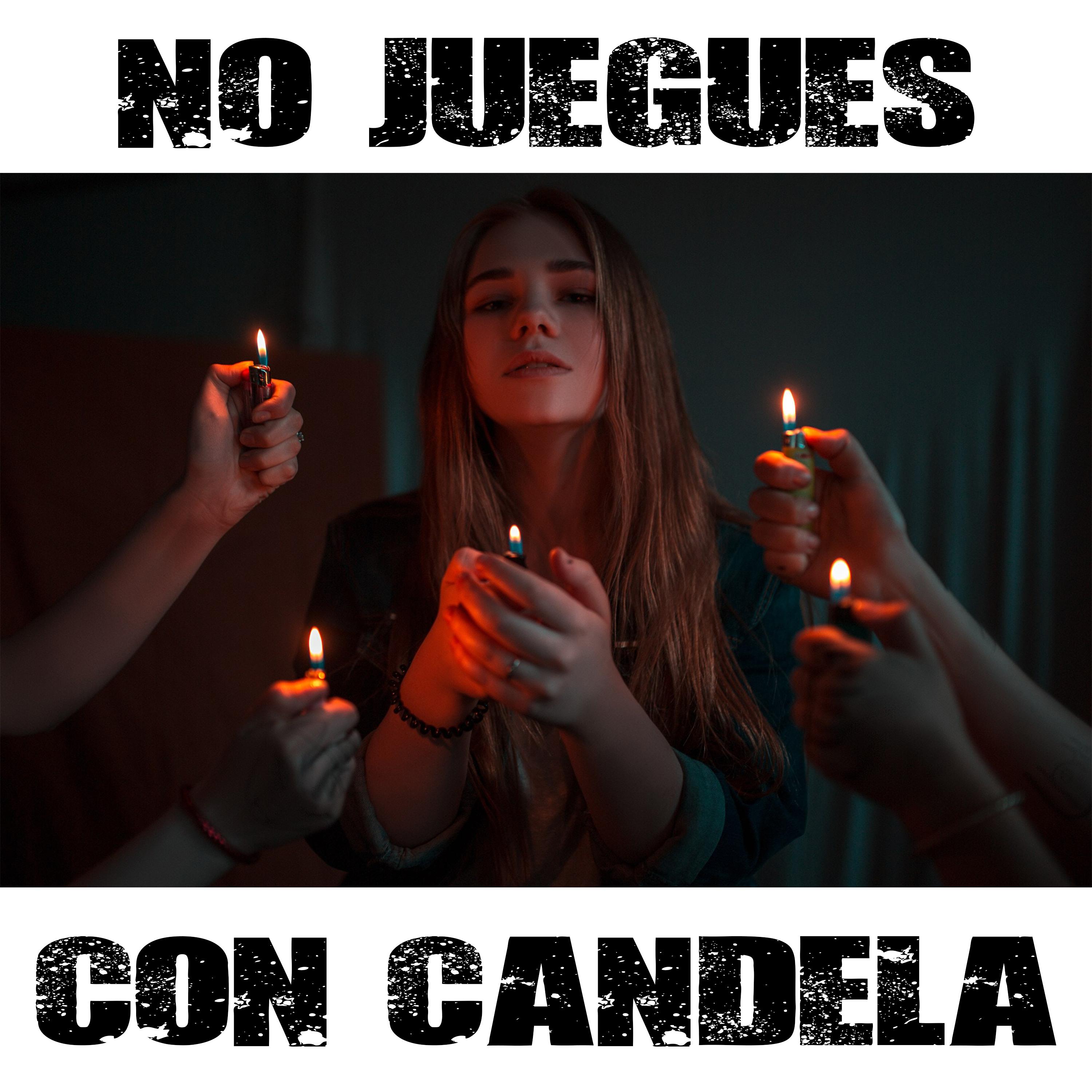 Постер альбома No Juegues Con Candela