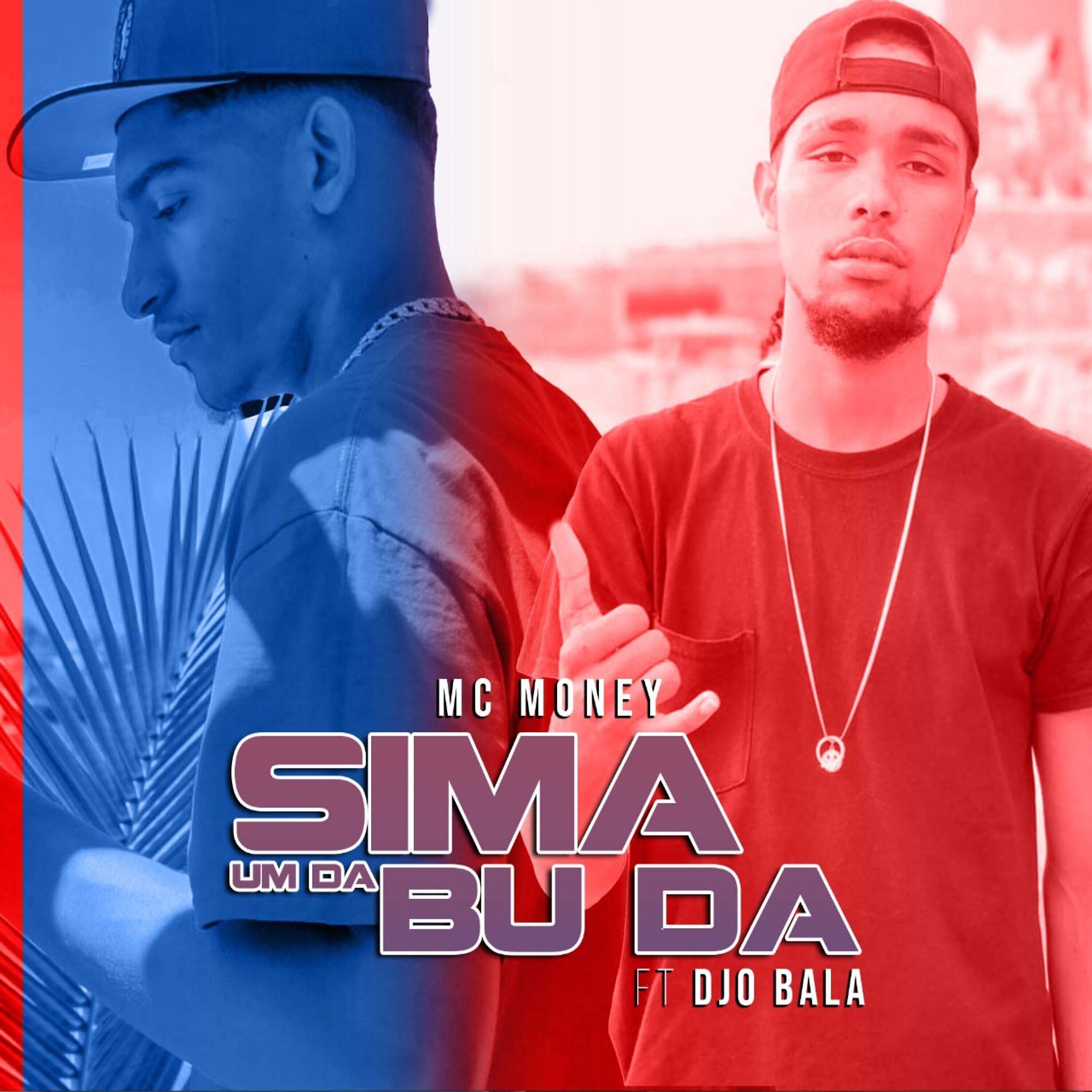 Mc Money - Sima Um Da Bu Da (feat. Djo Bala)