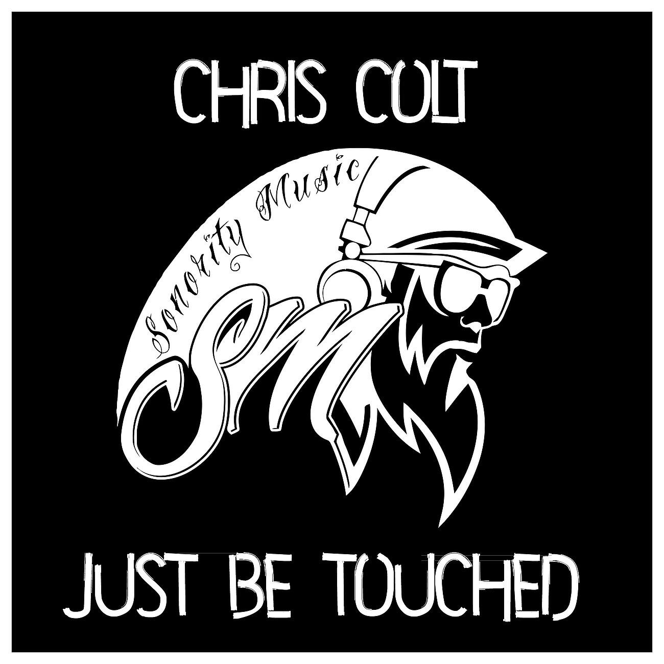 Chris Colt - Just Be Touched