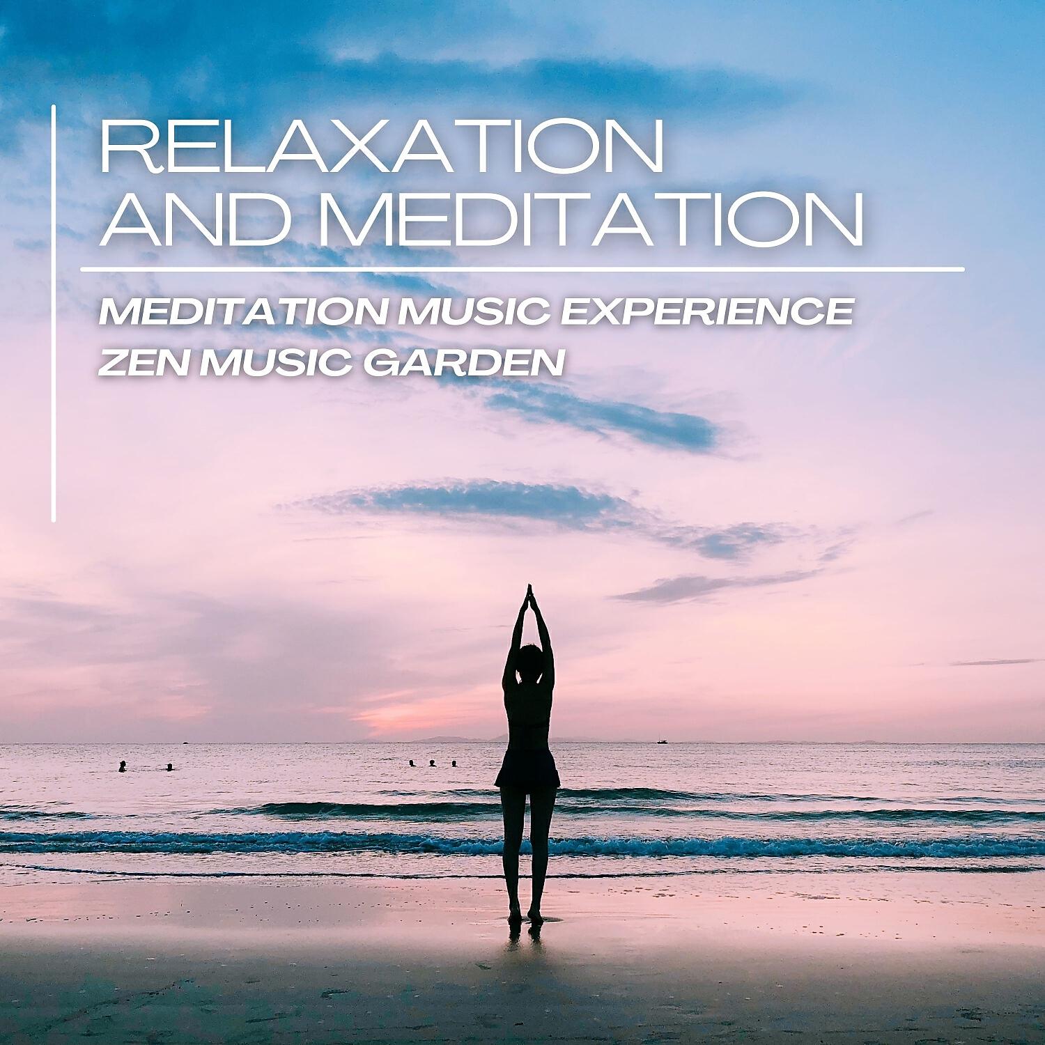 Meditation Music Experience - Relax and Destress