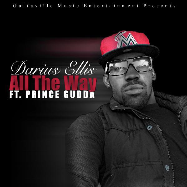 Darius Ellis - All The Way (feat. Prince Gudda) (Original Mix)