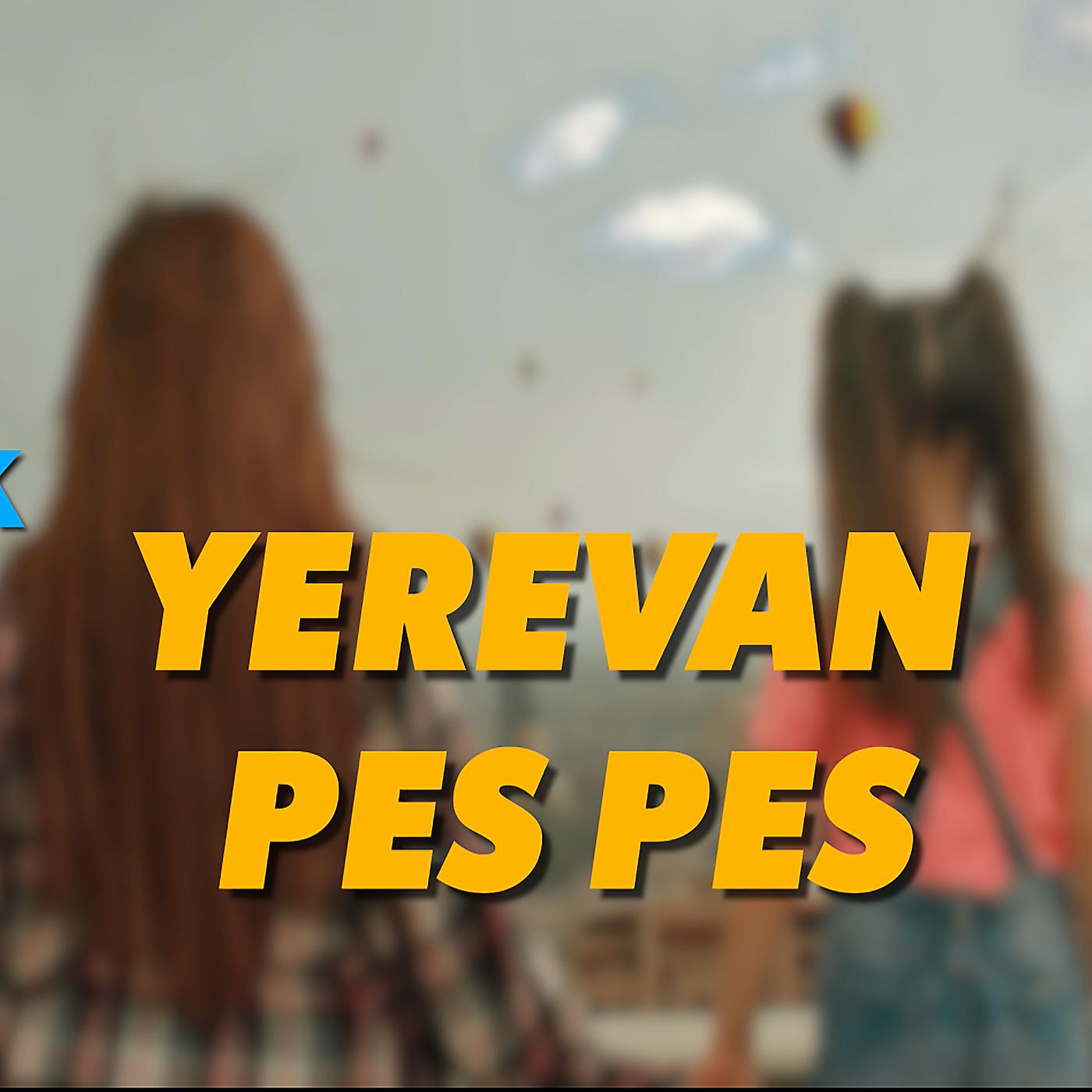 Постер альбома Yerevan Pes-Pes