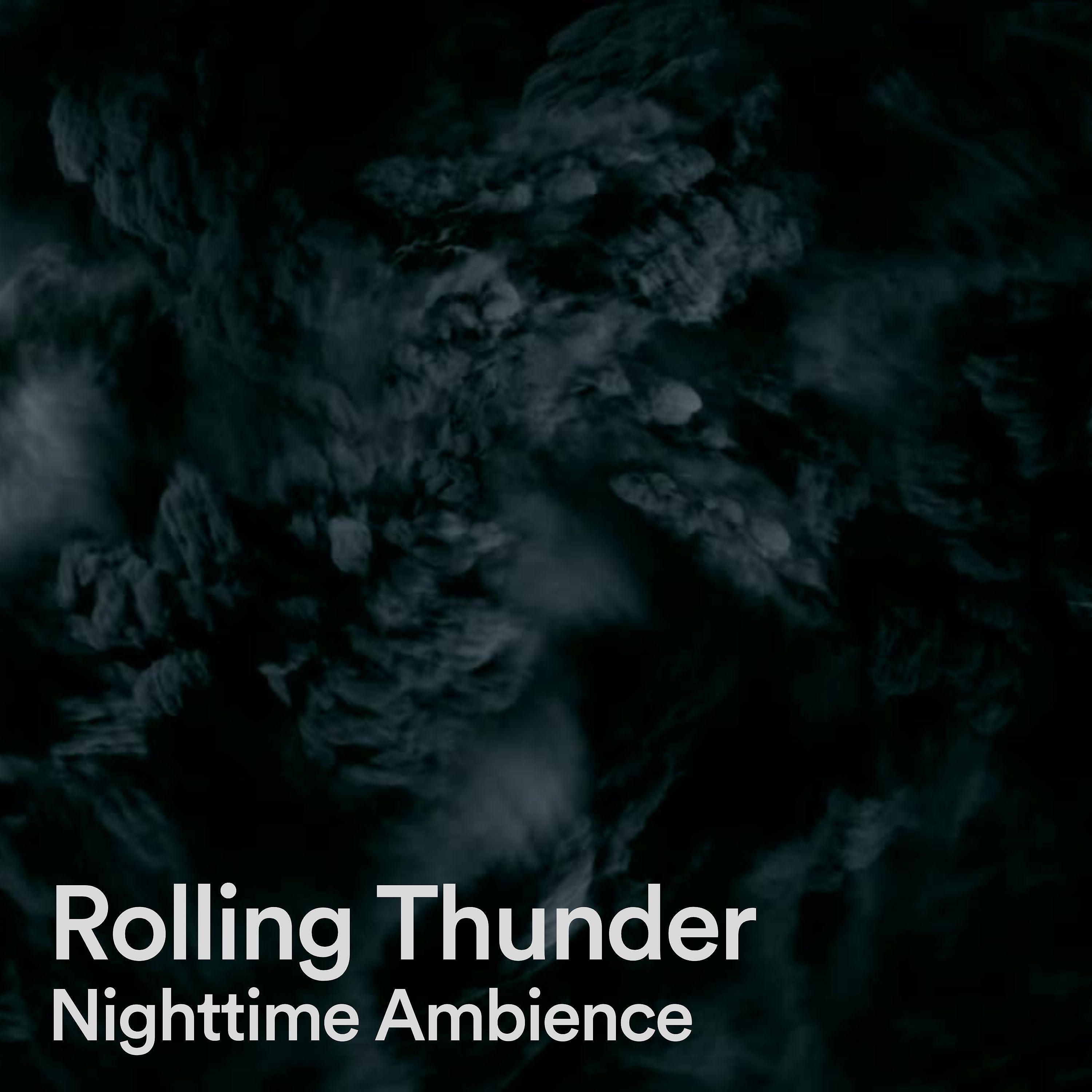 Постер альбома Rolling Thunder Nighttime Ambience