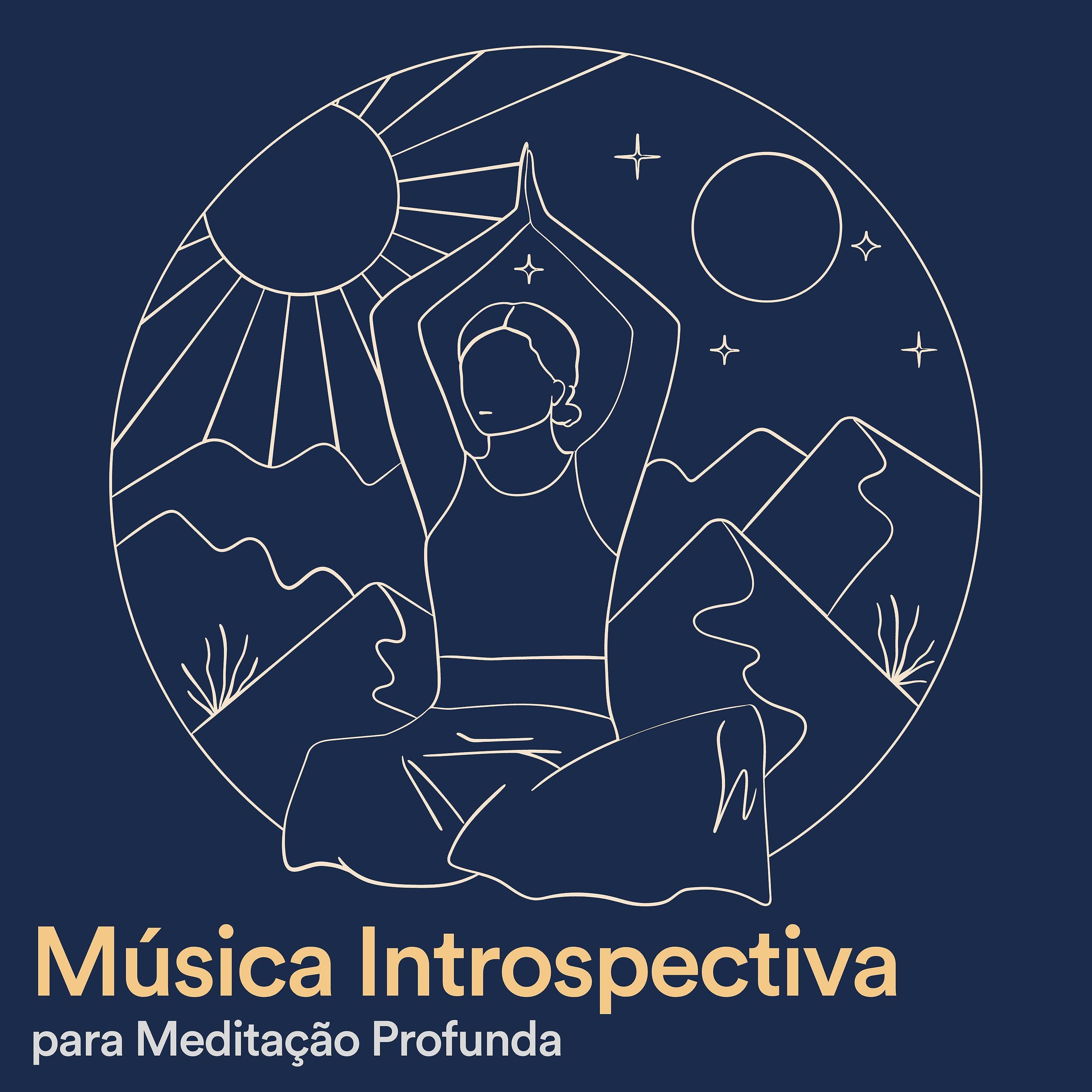 Постер альбома Música Introspectiva para Meditação Profunda