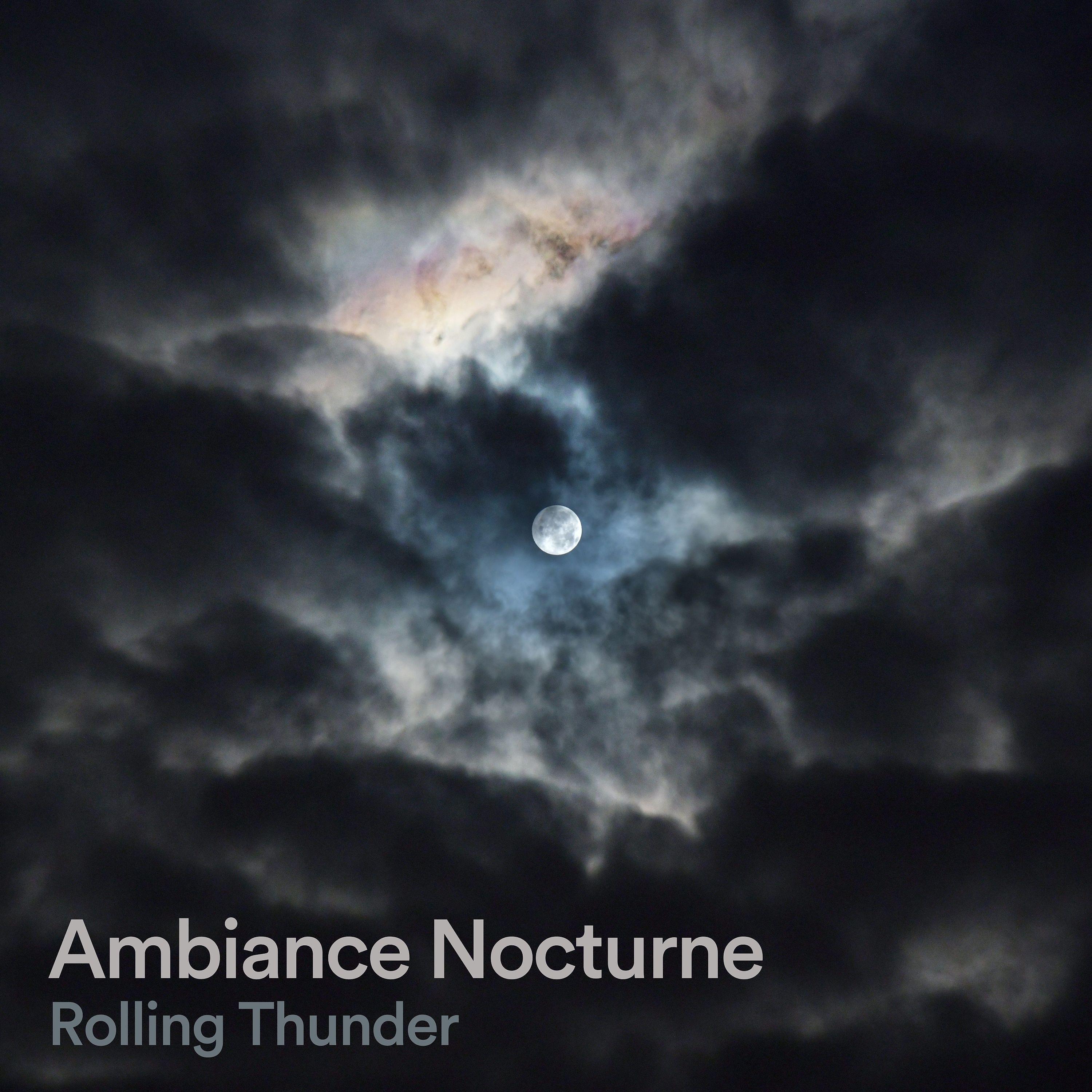 Постер альбома Ambiance nocturne Rolling Thunder